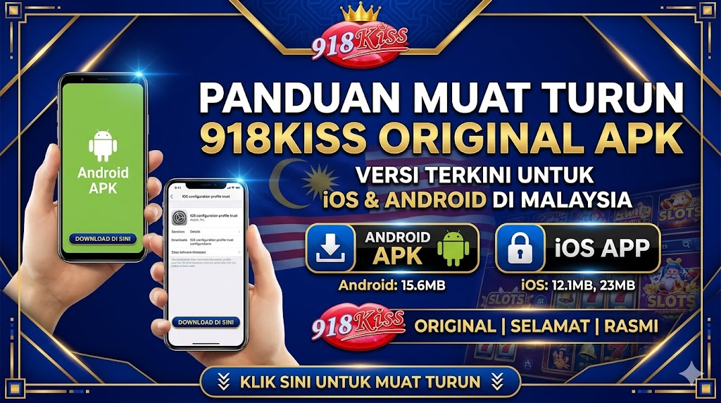 Cara Download 918Kiss Original APK di Malaysia
