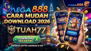 Cara Download Mega888 APK Terbaru (Android & iOS)