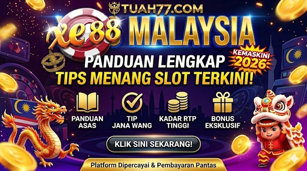 XE88 Malaysia: Panduan Lengkap & Tips Menang Slot Terkini!