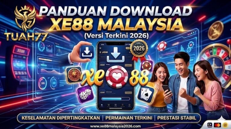 Panduan Download XE88 Malaysia (Versi Terkini 2026)